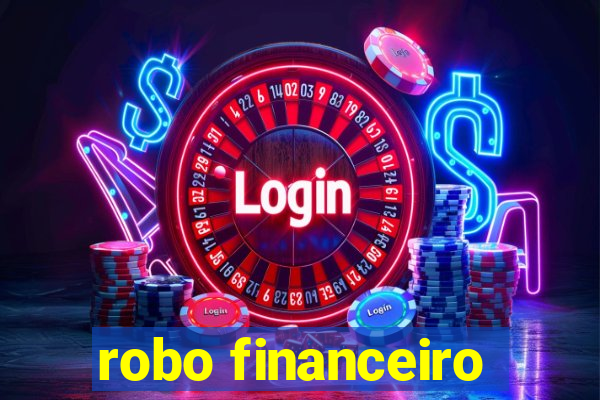 robo financeiro